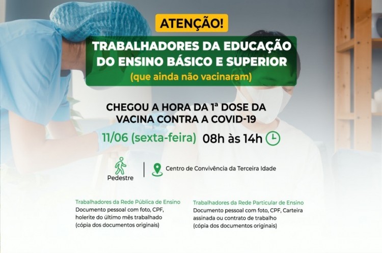 Primeira dose: Saúde convoca trabalhadores da educação básica e superior que ainda não se imunizaram contra a covid-19