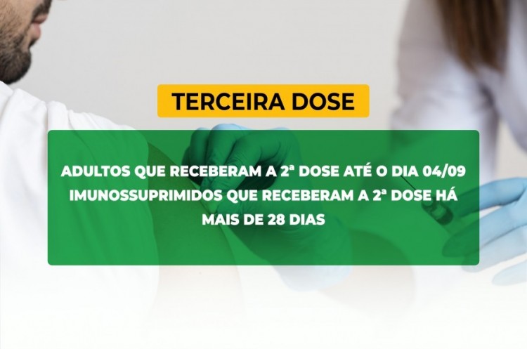 Saúde e convoca imunossuprimidos e população adulta para receberem a Terceira Dose