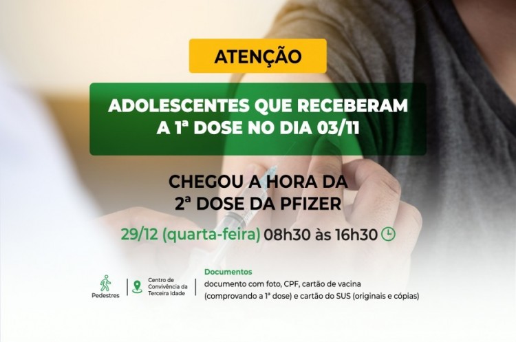 Saúde convoca adolescentes para receber a segunda dose A aplicação será nesta quarta (29). 