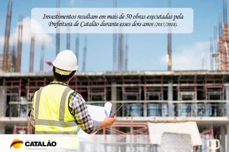 Marco histórico: investimentos resultam em mais de 50 obras executadas em Catalão