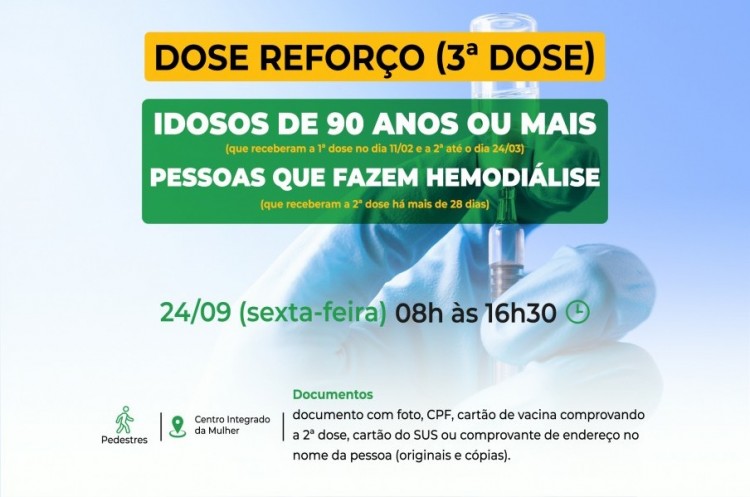 TERCEIRA DOSE: Saúde convoca idosos com 90 anos ou mais e pessoas que fazem hemodiálise para receberem novo reforço da vacina contra a covid-19