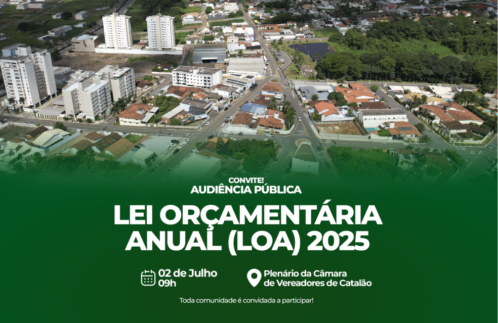 Elaboração da Lei Orçamentária Anual (LOA) de 2025 será discutida, nesta terça-feira(2), em audiência pública na Câmara Municipal de Catalão