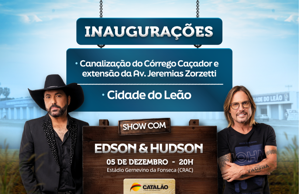 Prefeitura de Catalão vai inaugurar a Cidade do Leão e o prolongamento da canalização do Córrego Caçador com show de Edson e Hudson