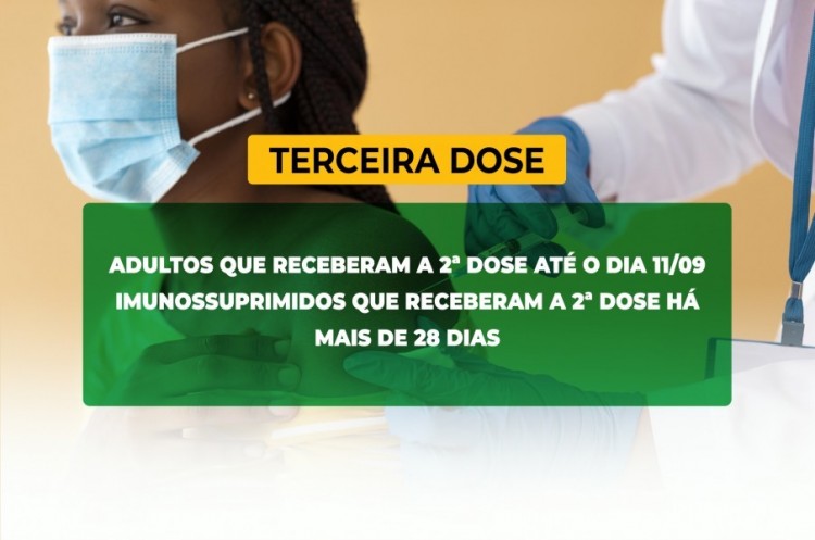 Saúde e convoca imunossuprimidos e população adulta para receberem a Terceira Dose