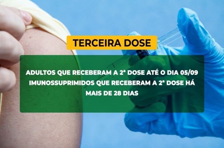 Saúde e convoca imunossuprimidos e população adulta para receberem a Terceira Dose