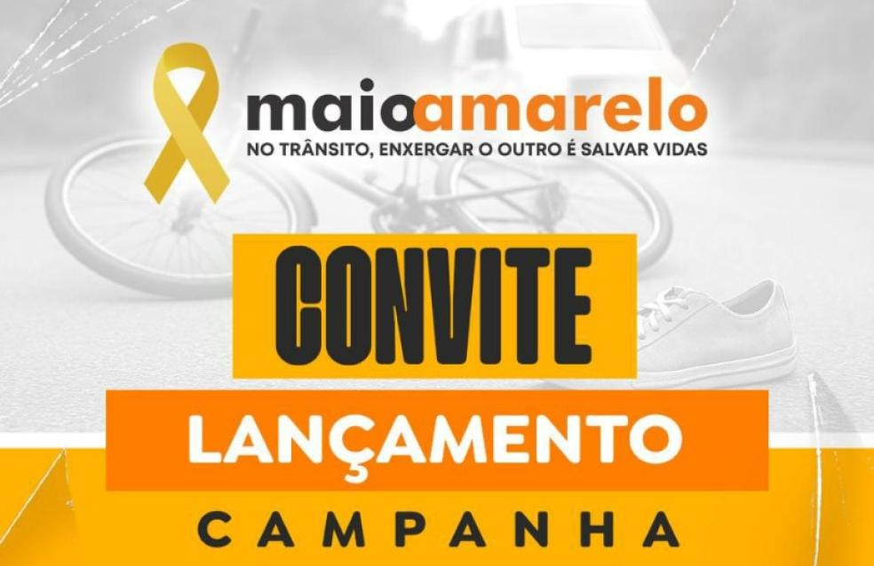 Prefeitura lança campanha "Maio Amarelo" com foco na conscientização e preservação de vidas no trânsito