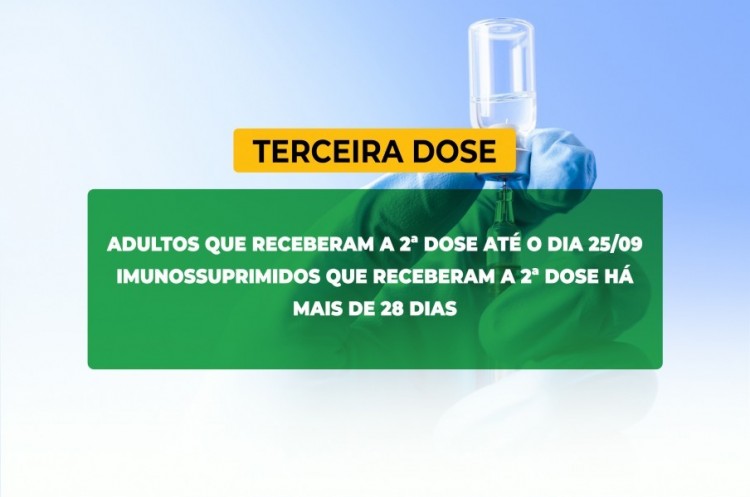 Saúde convoca imunossuprimidos e população adulta para receberem a Terceira Dose