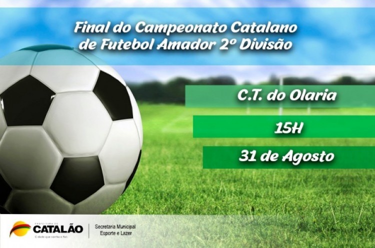 Final do Campeonato Amador da Segunda Divisão acontece neste sábado em Catalão