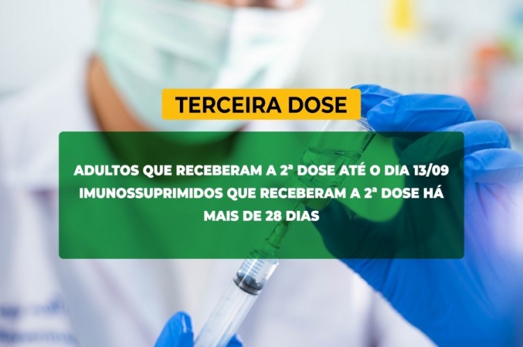 Saúde convoca imunossuprimidos e população adulta para receberem a Terceira Dose