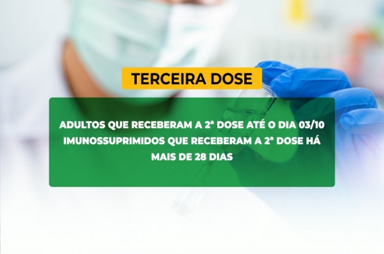 Saúde convoca imunossuprimidos e população adulta para receberem a Terceira Dose