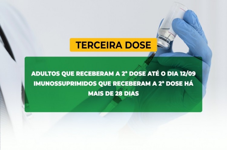 Saúde e convoca imunossuprimidos e população adulta para receberem a Terceira Dose