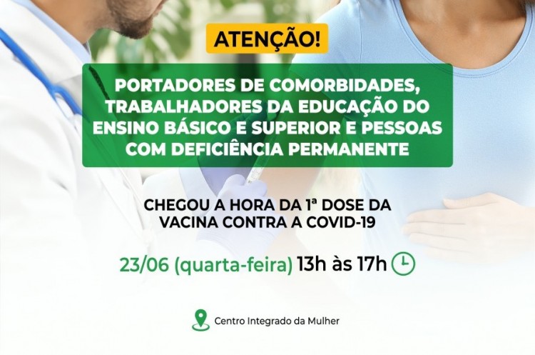 Primeira dose: Saúde convoca portadores de comorbidades, pessoas com deficiência permanente e trabalhadores da educação do ensino básico e superior que ainda não se imunizaram contra a covid-19