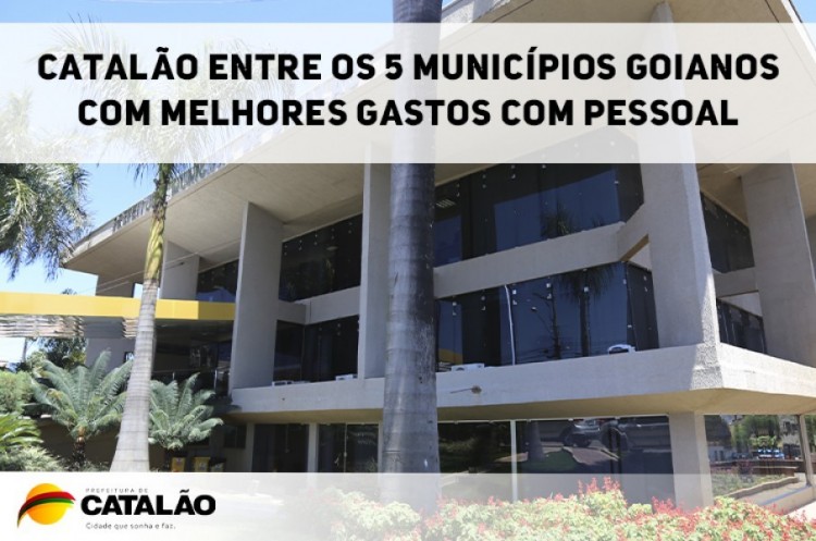 Catalão entre os 5 municípios goianos com melhores gastos com pessoal