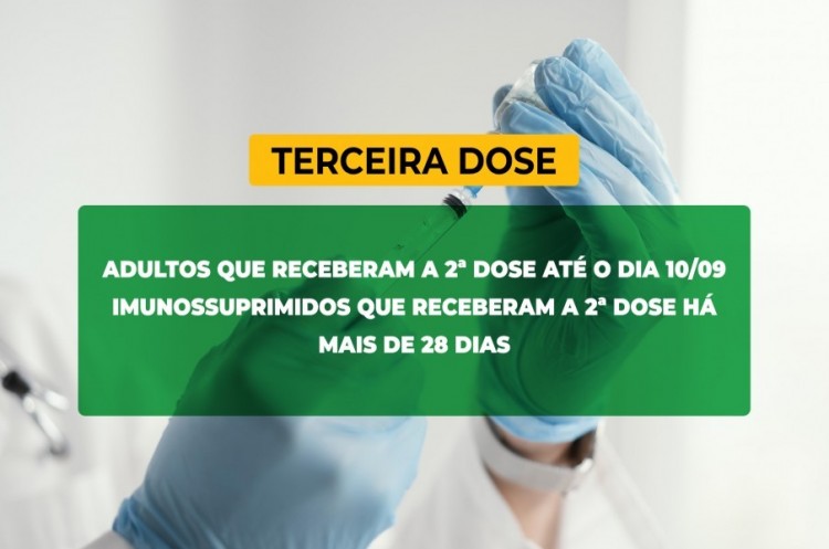 Saúde e convoca imunossuprimidos e população adulta para receberem a Terceira Dose