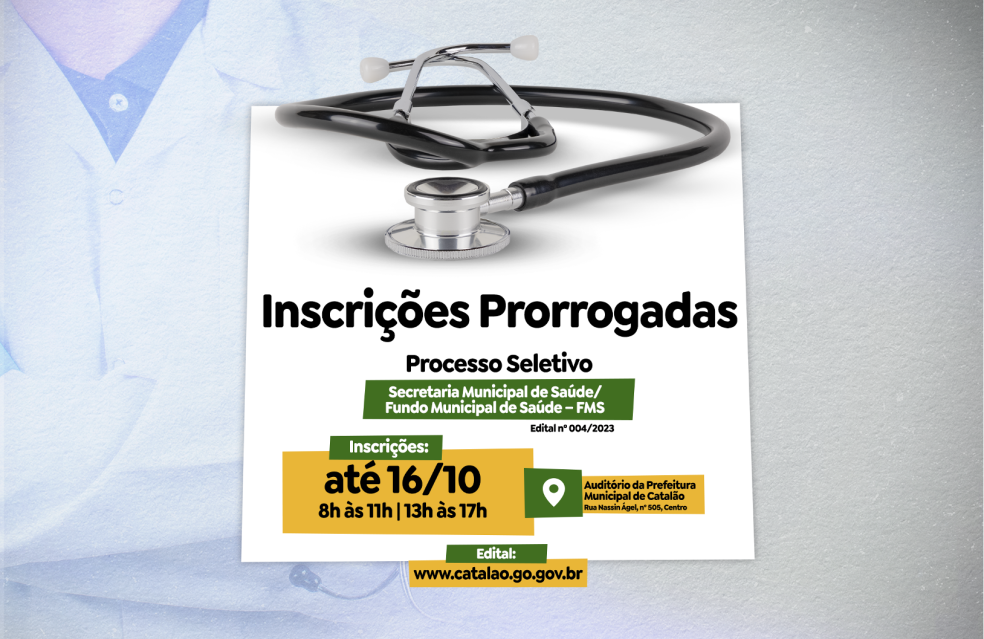 Prorrogadas para até 16/10 as inscrições para o Processo Seletivo Simplificado da Saúde de Catalão