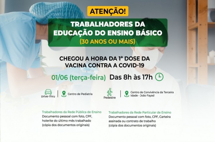 Primeira dose da vacina contra a covid-19 liberada para trabalhadores da educação básica de 30 anos ou mais