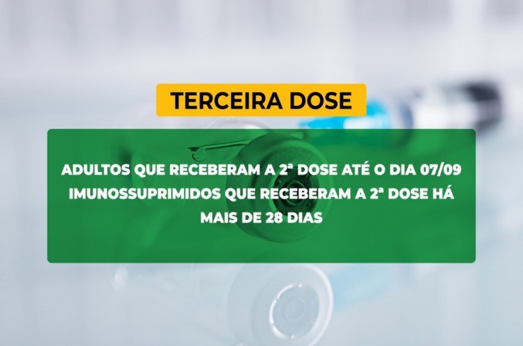 Saúde e convoca imunossuprimidos e população adulta para receberem a Terceira Dose