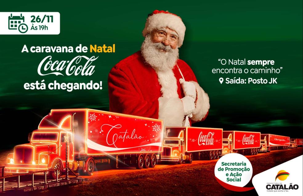Catalão receberá a Caravana de Natal da Coca-Cola no dia 26 de novembro -  Prefeitura Municipal de Catalão