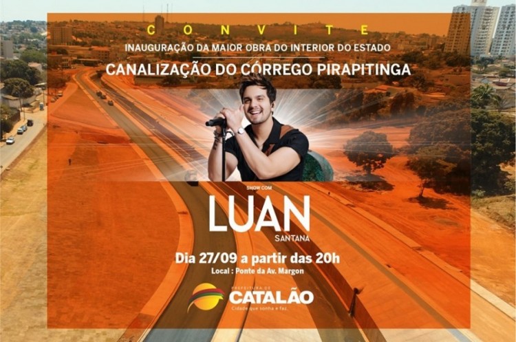 É Hoje: Maior obra de Catalão e do Estado de Goiás, canalização do Córrego Pirapitinga será inaugurada junto à comunidade com grande festa e show de Luan Santana