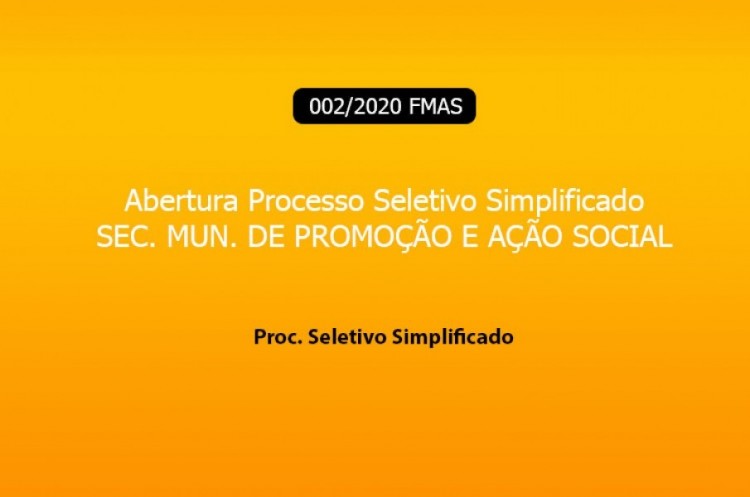 Processo Seletivo Simplificado Edital nº 002/2020 FMAS